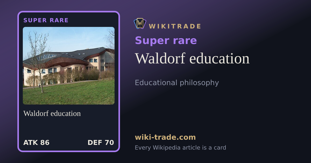 Waldorf education — Super rare card