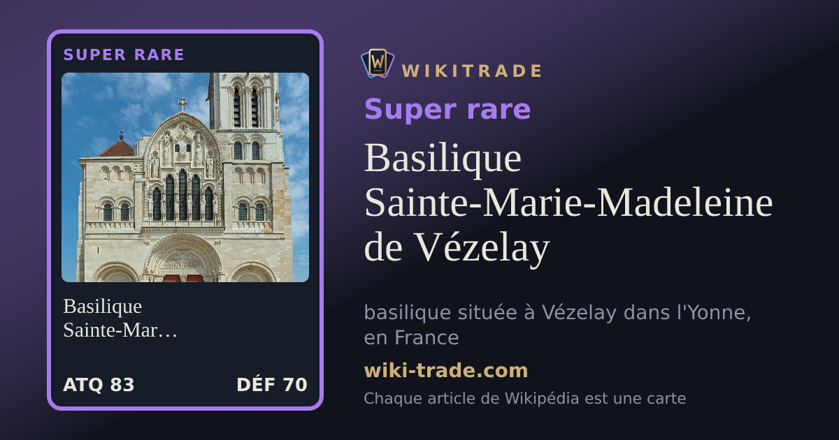 Basilique Sainte-Marie-Madeleine de Vézelay — carte Super rare