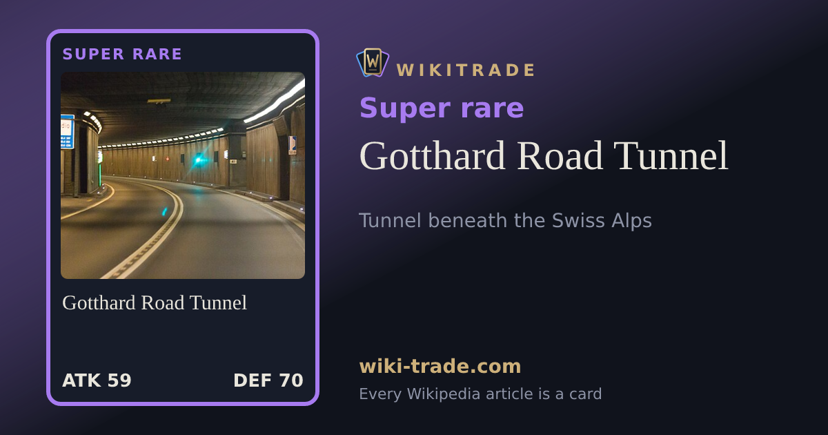 Gotthard Road Tunnel — Super rare card