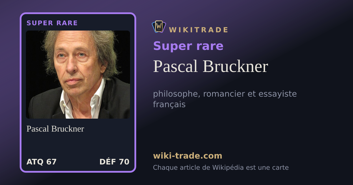 Pascal Bruckner — carte Super rare