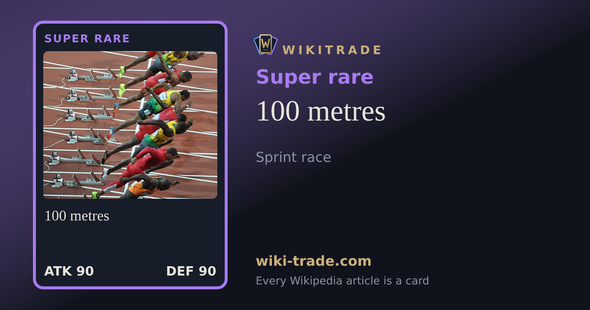 100 metres — Super rare card