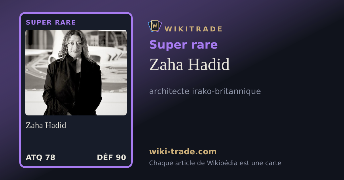 Zaha Hadid — carte Super rare