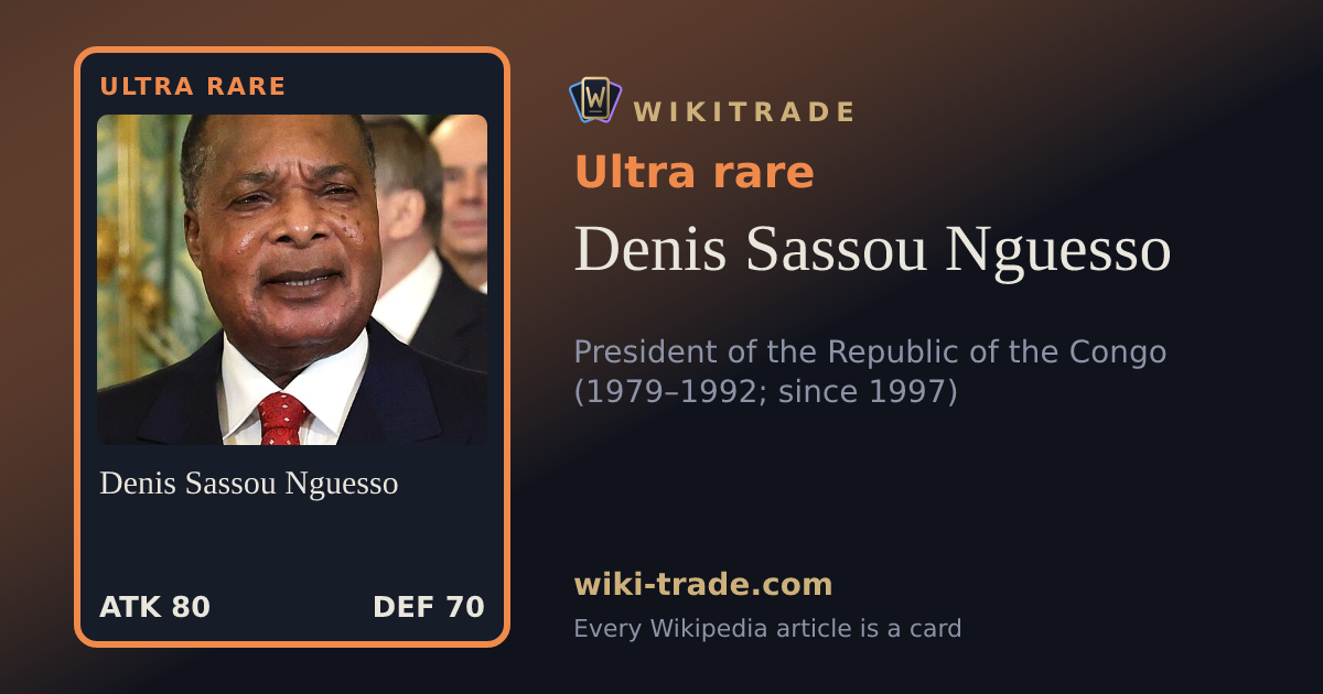 Denis Sassou Nguesso — Ultra rare card