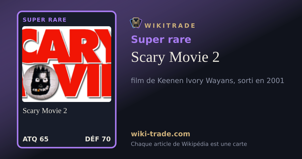 Scary Movie 2 — carte Super rare