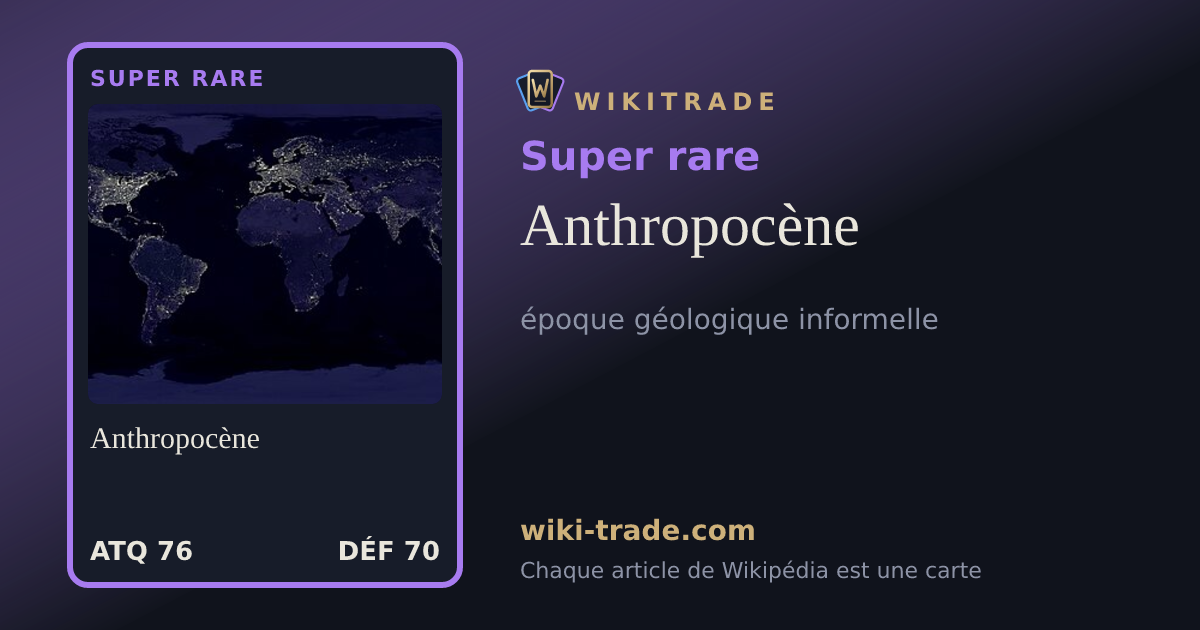 Anthropocène — carte Super rare