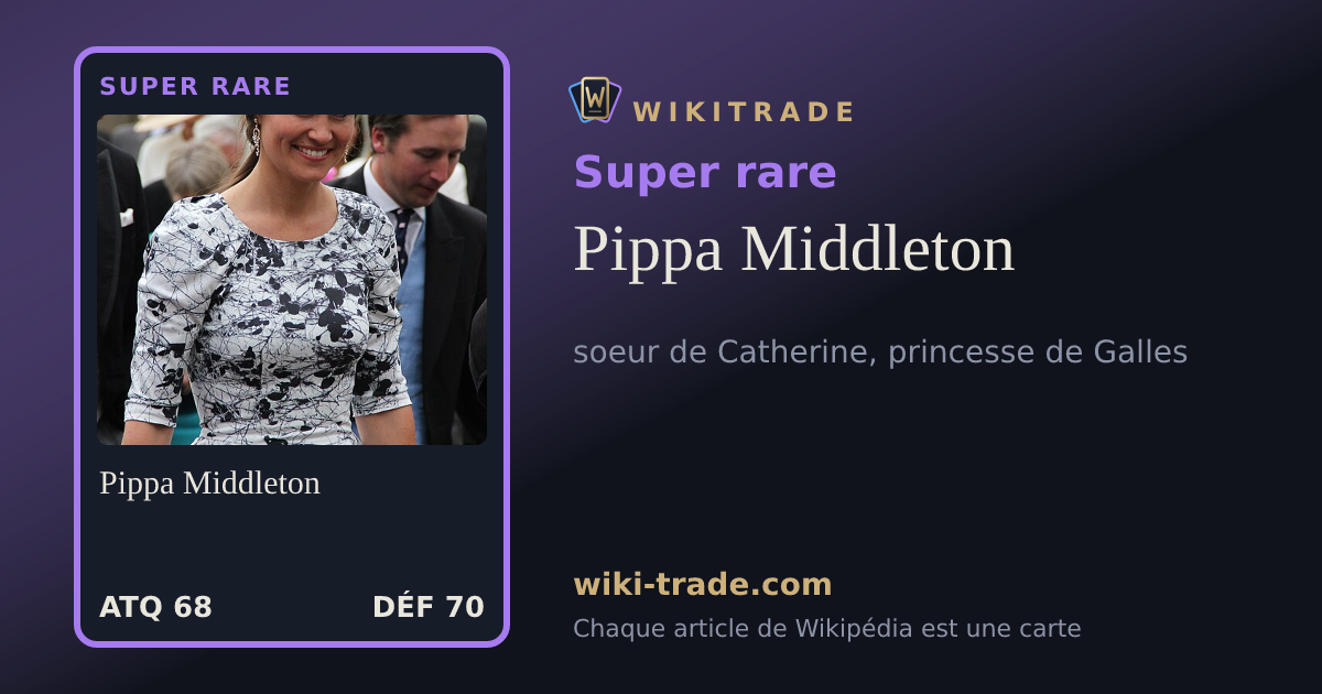 Pippa Middleton — carte Super rare