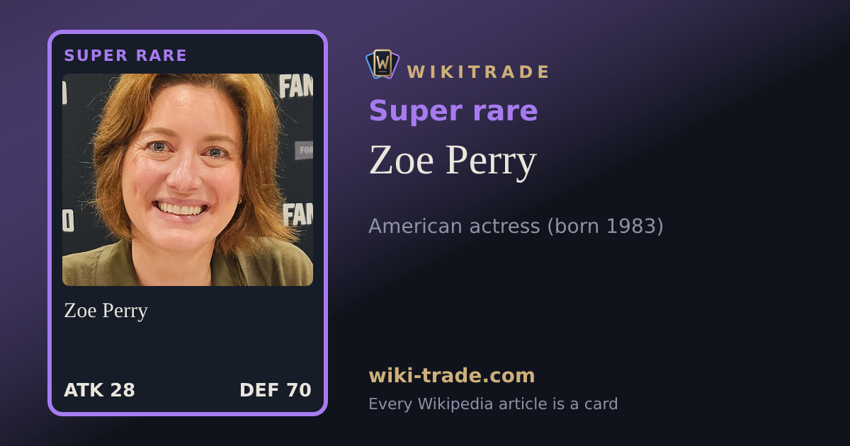 Zoe Perry — Super rare card