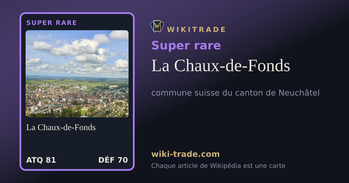 La Chaux-de-Fonds — carte Super rare