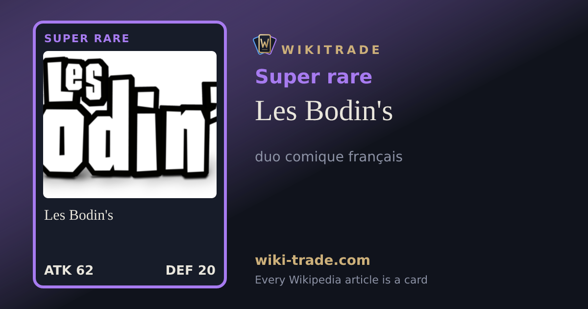 Les Bodin's — Super rare card