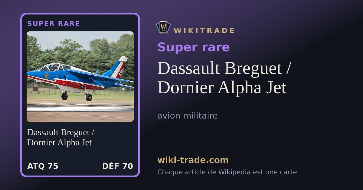 Dassault Breguet / Dornier Alpha Jet — carte Super rare