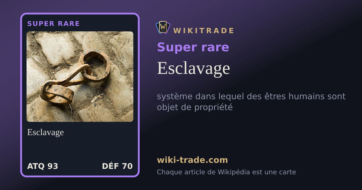 Esclavage — carte Super rare