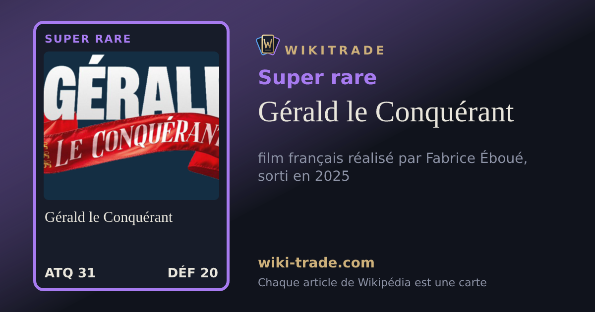 Gérald le Conquérant — carte Super rare
