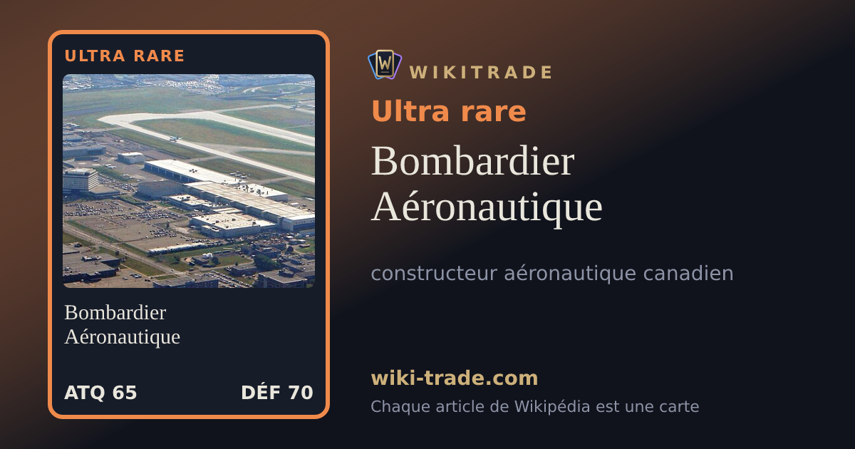 Bombardier Aéronautique — carte Ultra rare