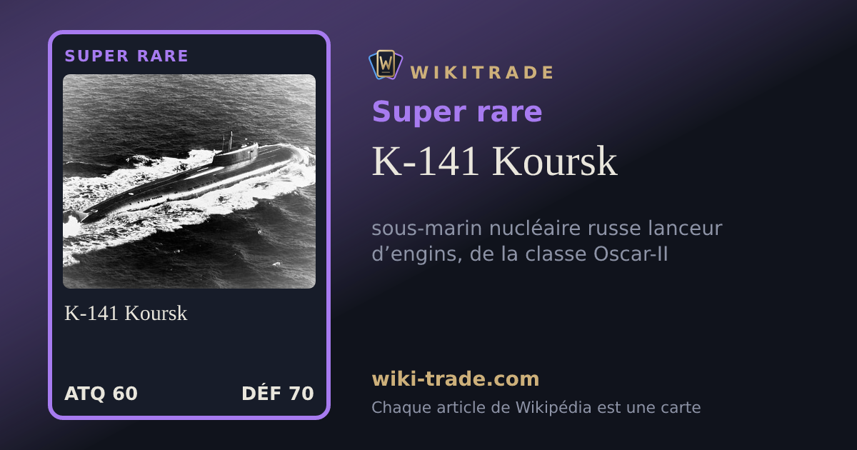 K-141 Koursk — carte Super rare