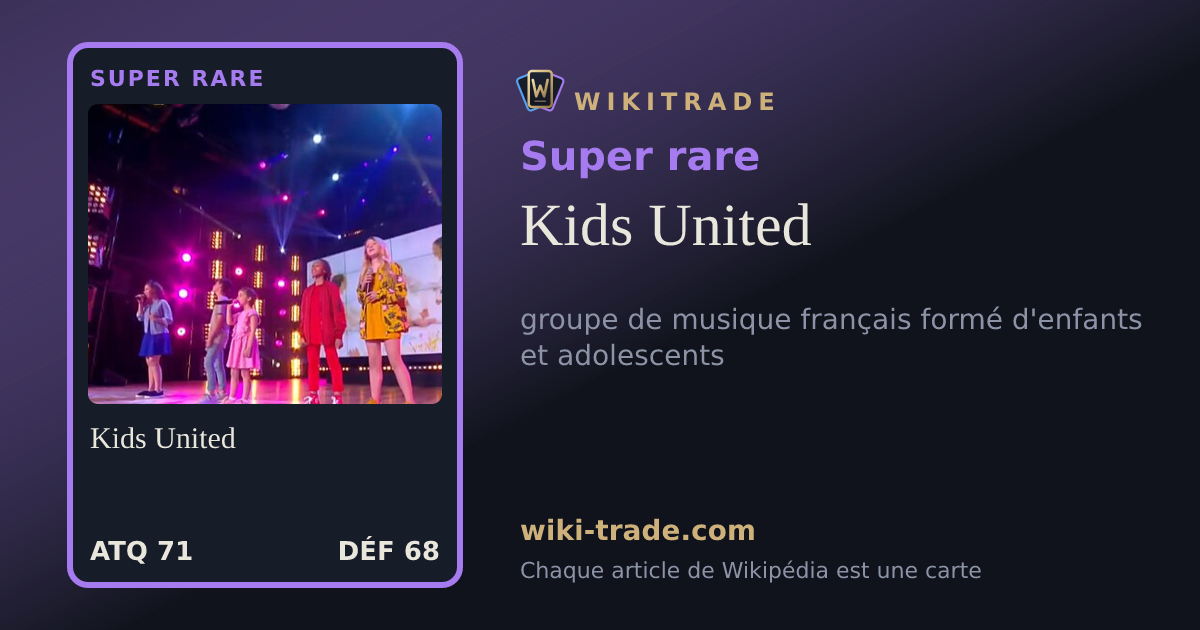 Kids United — carte Super rare