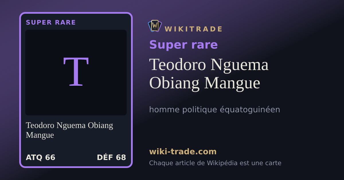 Teodoro Nguema Obiang Mangue — carte Super rare