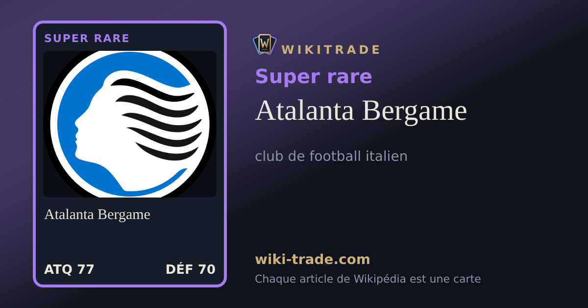Atalanta Bergame — carte Super rare
