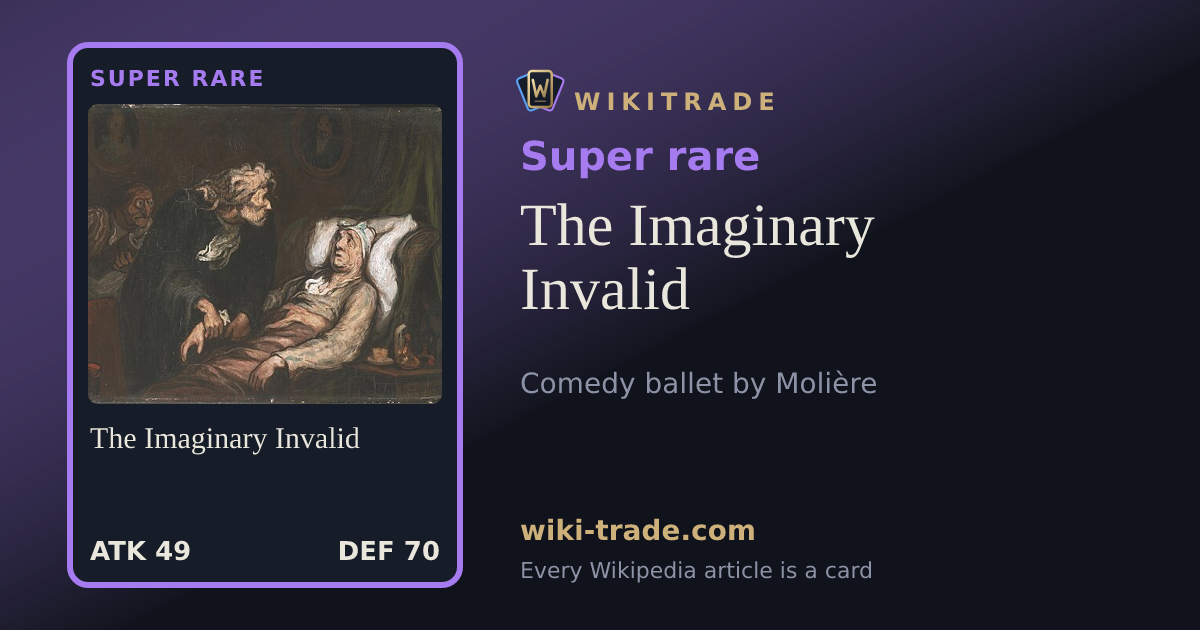The Imaginary Invalid — Super rare card