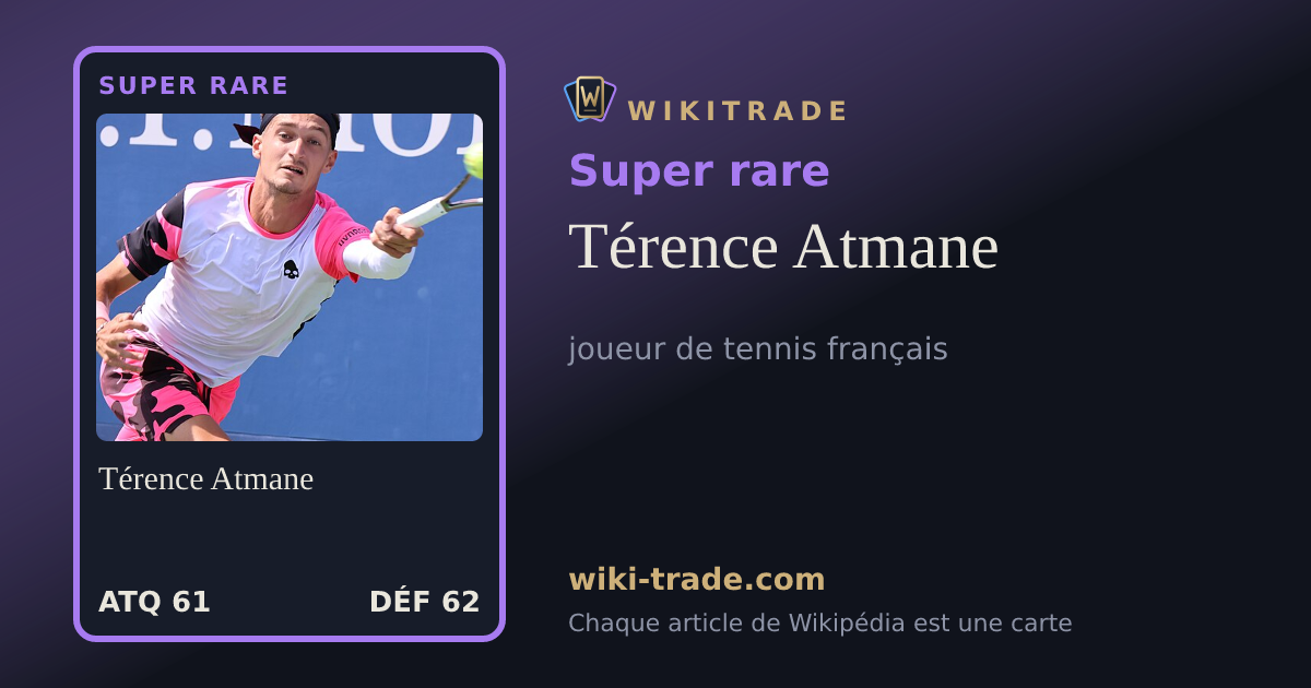 Térence Atmane — carte Super rare