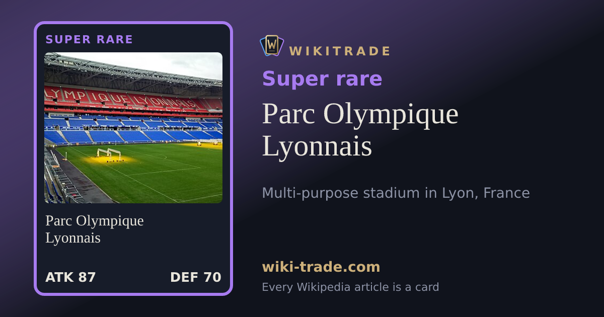 Parc Olympique Lyonnais — Super rare card