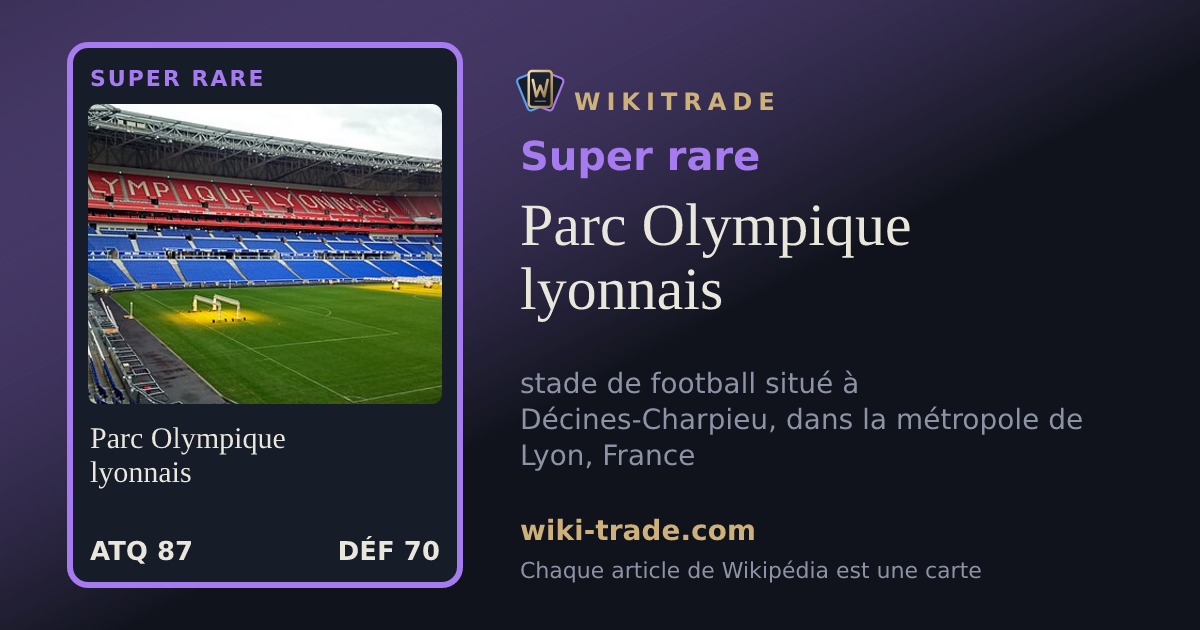 Parc Olympique lyonnais — carte Super rare