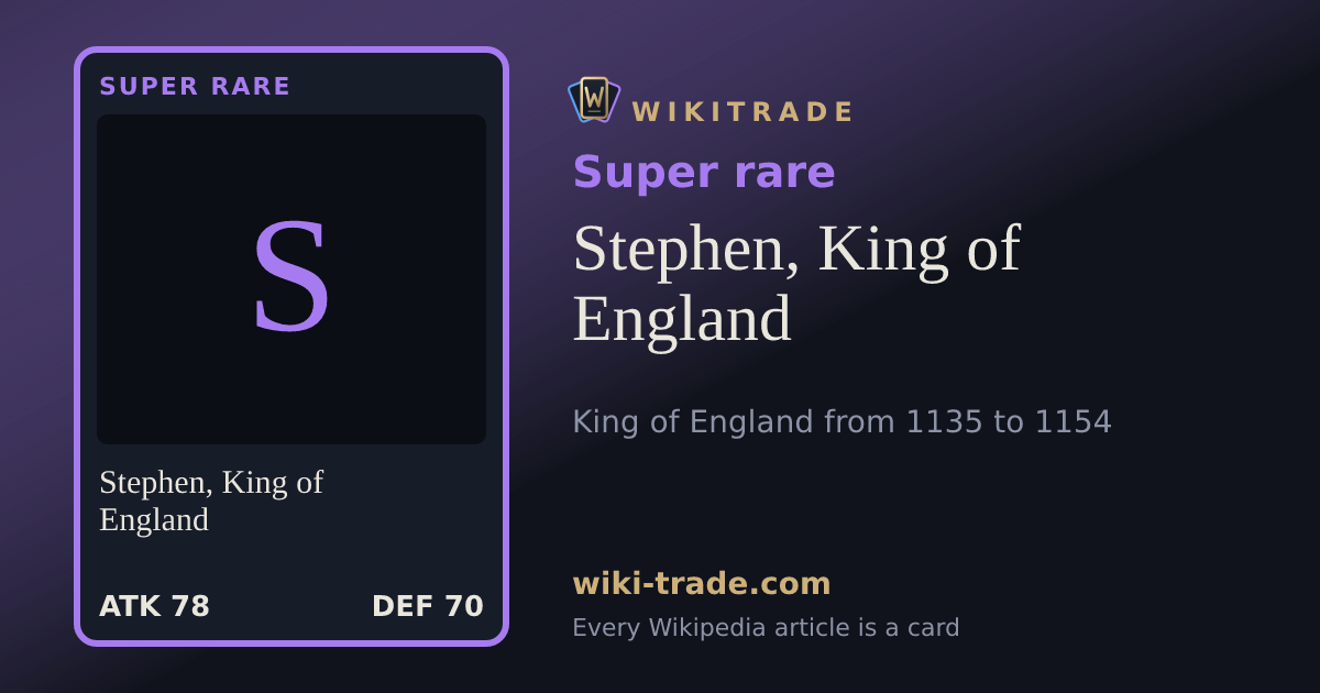 Stephen, King of England — Super rare card