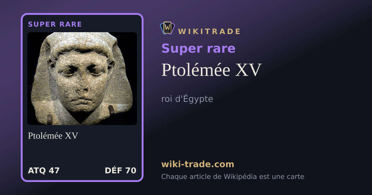 Ptolémée XV — carte Super rare
