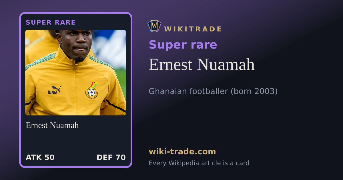 Ernest Nuamah — Super rare card