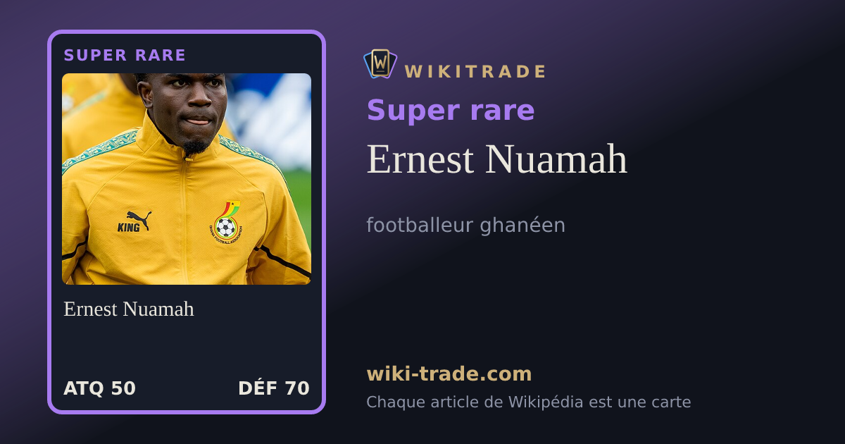 Ernest Nuamah — carte Super rare