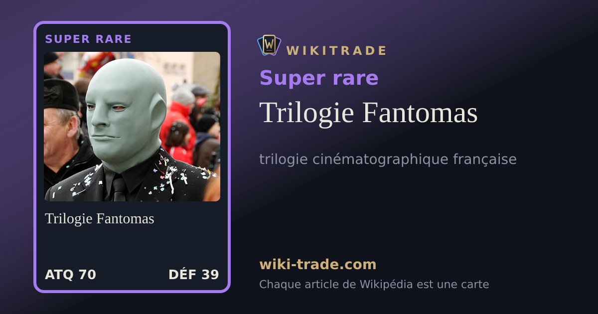 Trilogie Fantomas — carte Super rare
