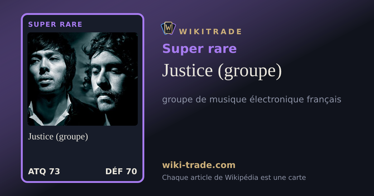 Justice (groupe) — carte Super rare