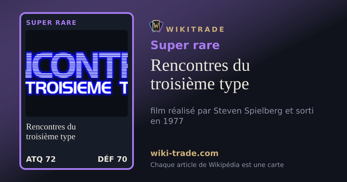 Rencontres du troisième type — carte Super rare