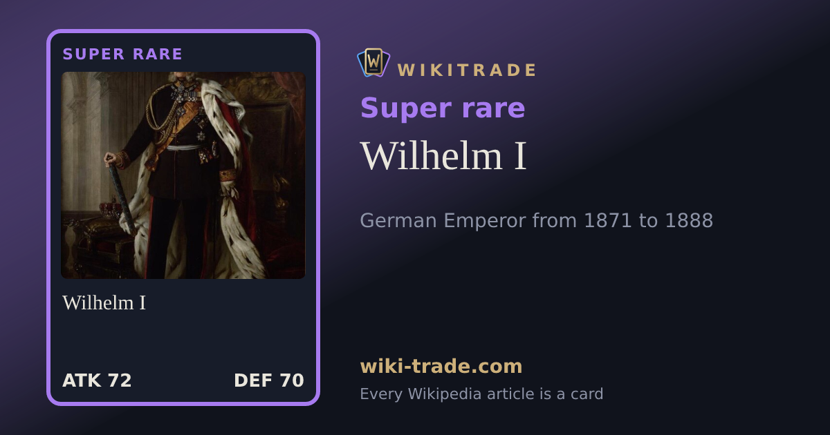 Wilhelm I — Super rare card
