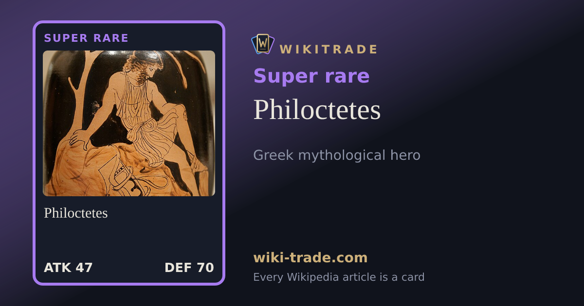 Philoctetes — Super rare card