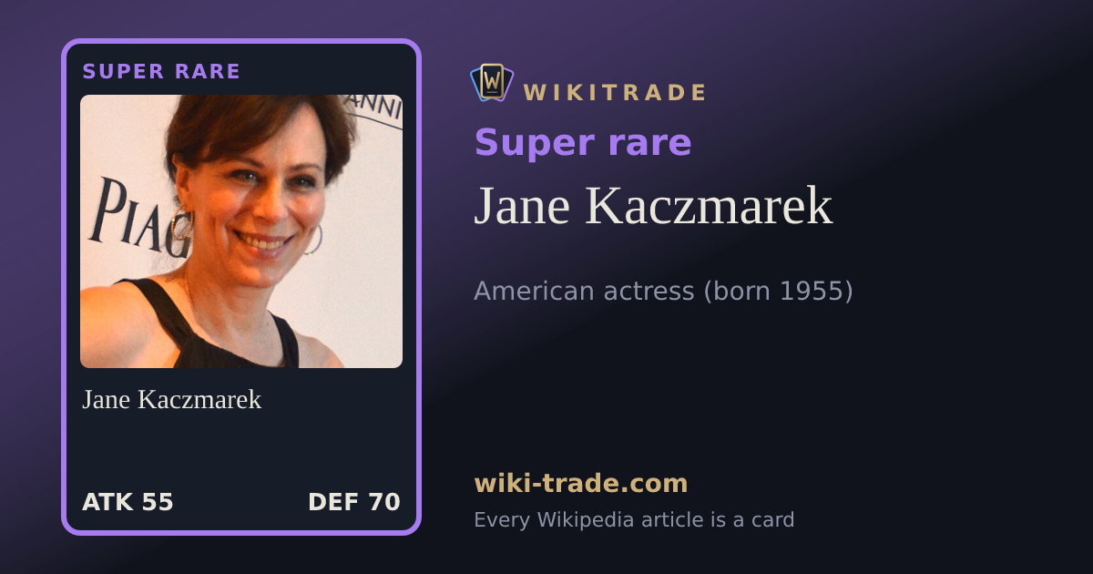 Jane Kaczmarek — Super rare card