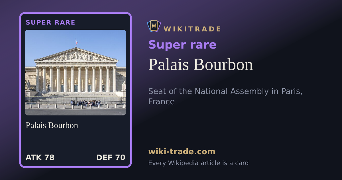 Palais Bourbon — Super rare card