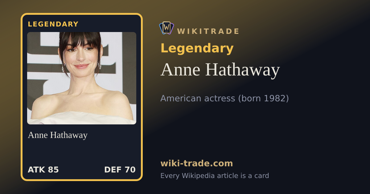 Anne Hathaway — Legendary card