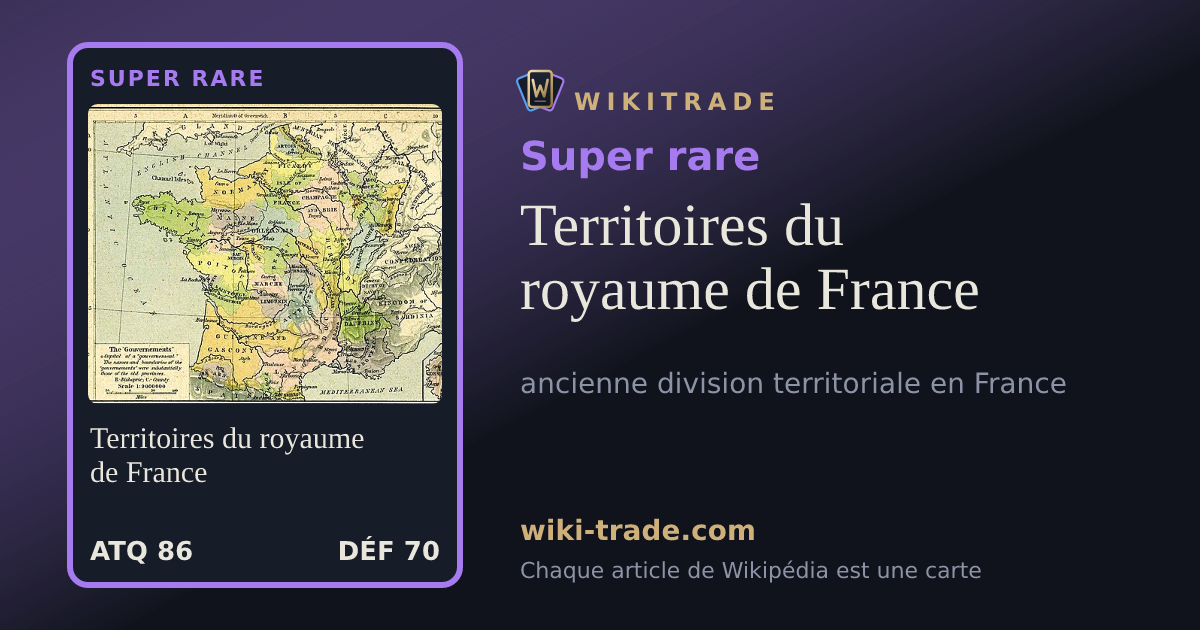 Territoires du royaume de France — carte Super rare