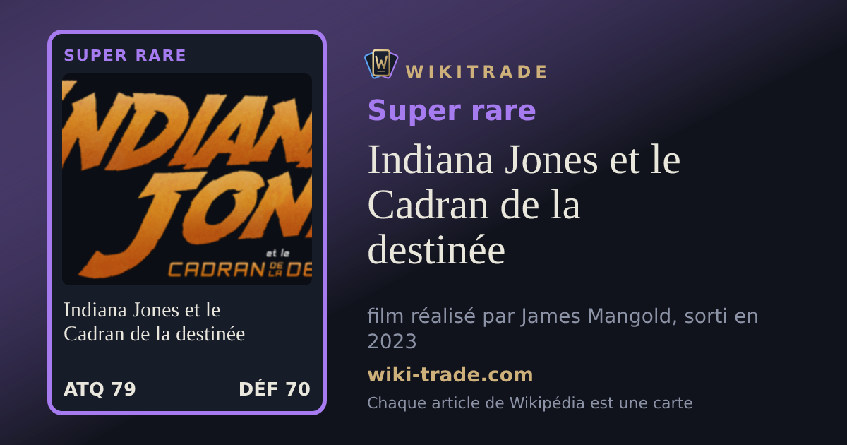 Indiana Jones et le Cadran de la destinée — carte Super rare