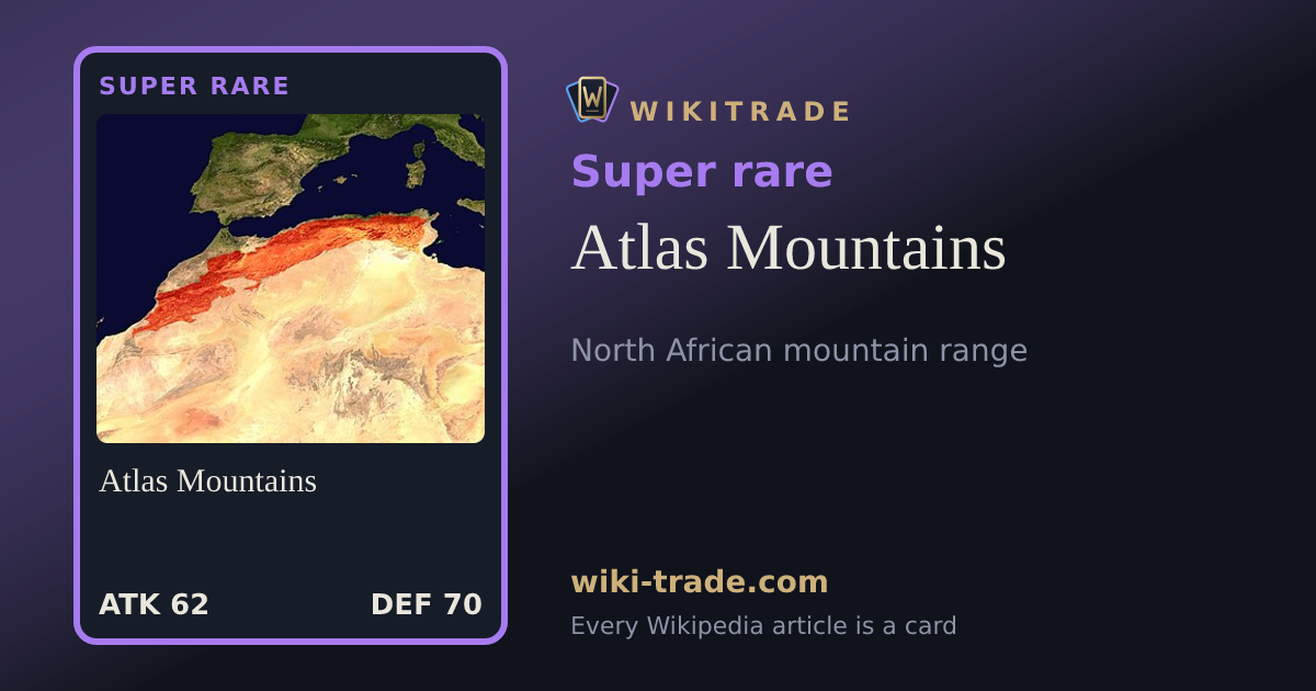 Atlas Mountains — Super rare card