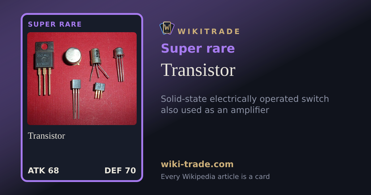 Transistor — Super rare card