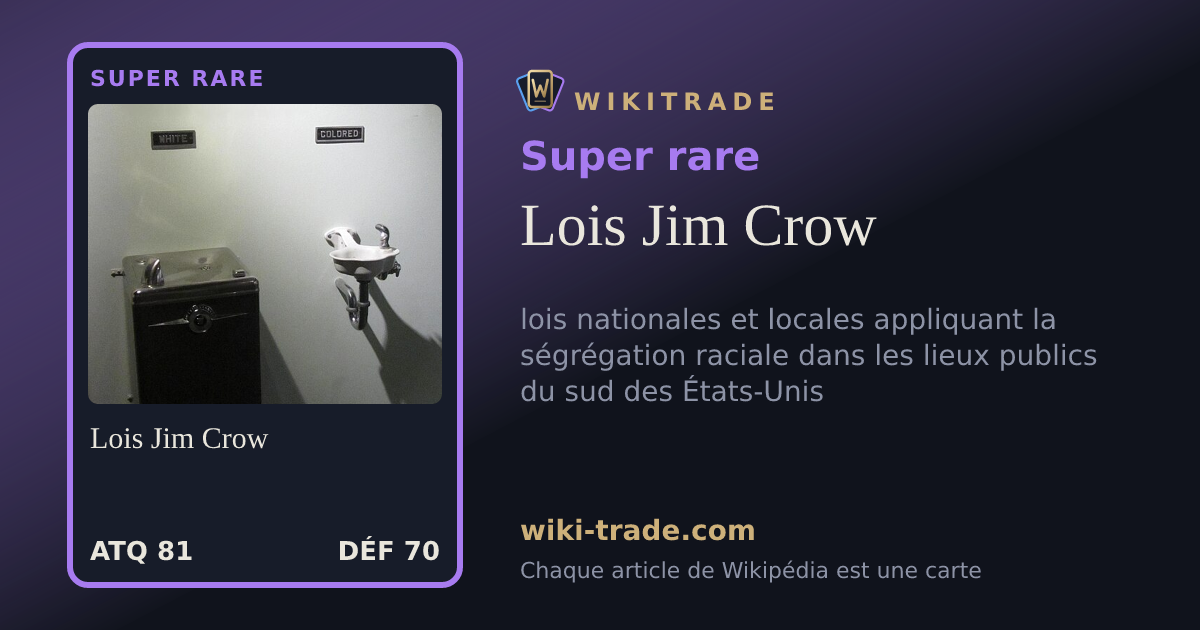 Lois Jim Crow — carte Super rare