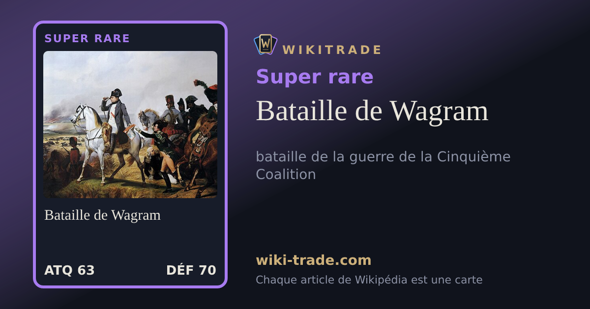 Bataille de Wagram — carte Super rare