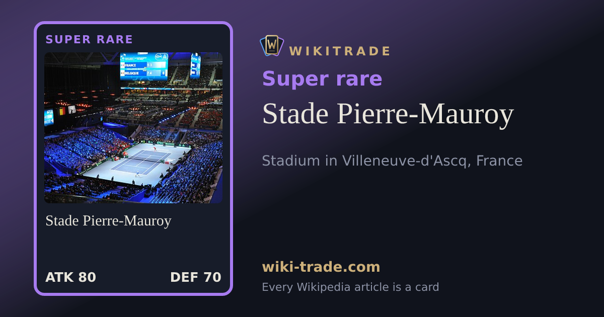 Stade Pierre-Mauroy — Super rare card