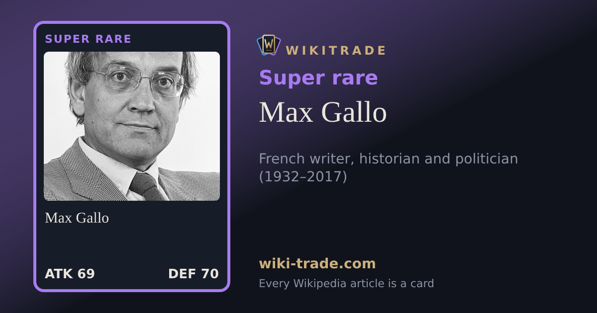 Max Gallo — Super rare card