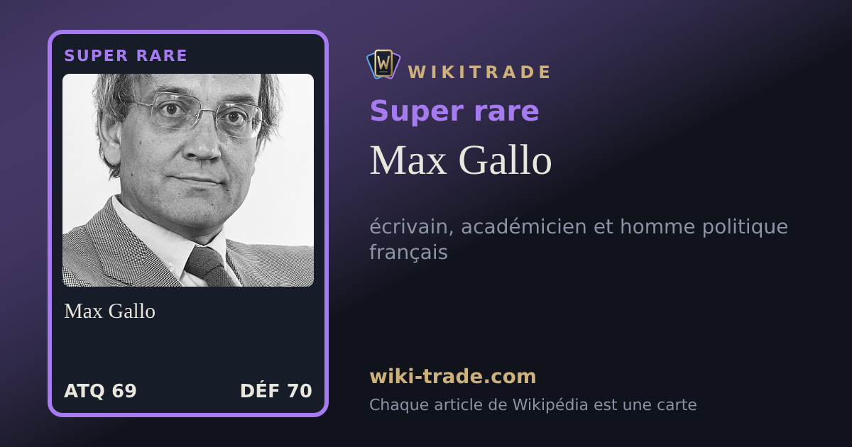 Max Gallo — carte Super rare