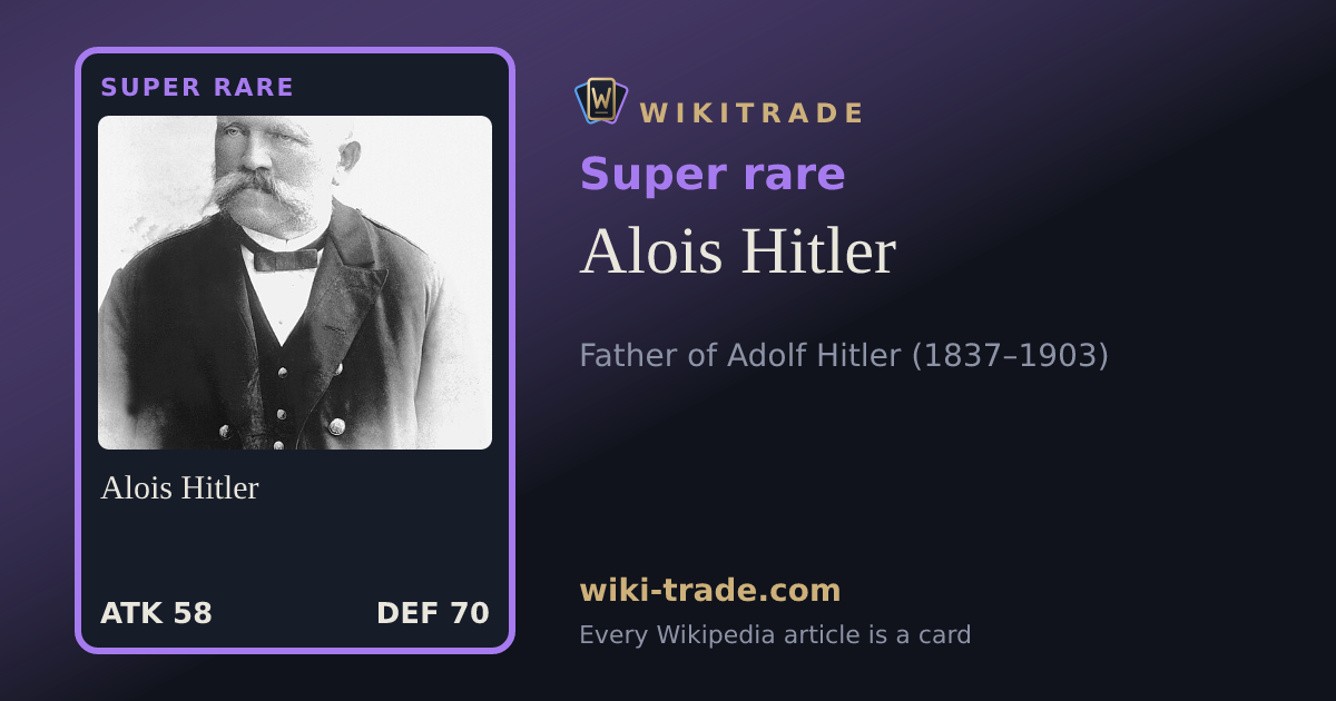 Alois Hitler — Super rare card