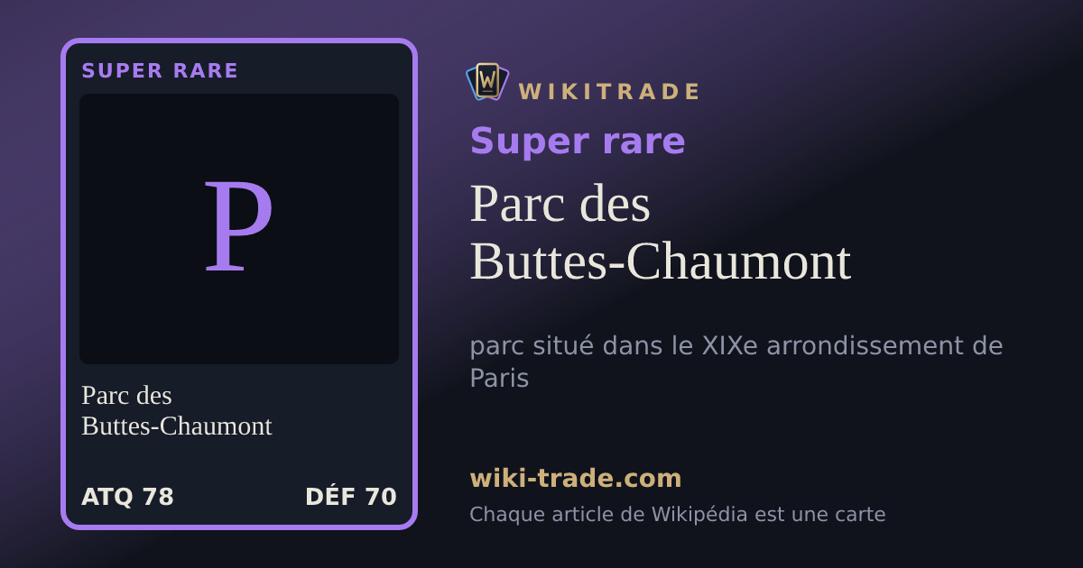 Parc des Buttes-Chaumont — carte Super rare