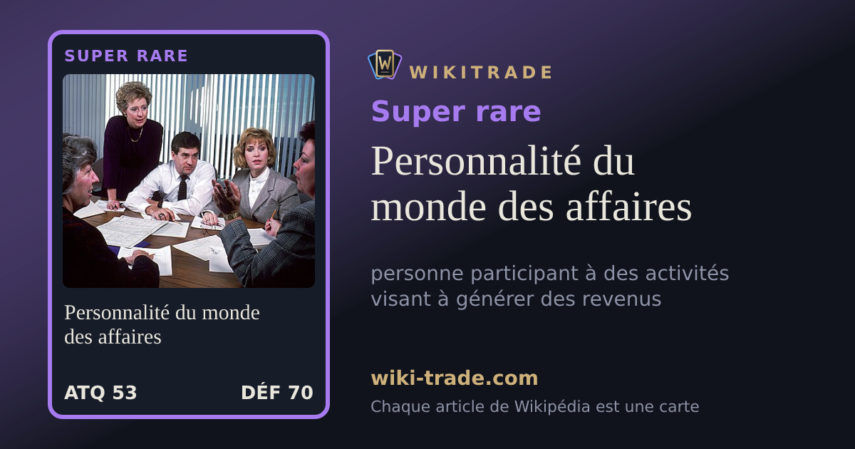 Personnalité du monde des affaires — carte Super rare
