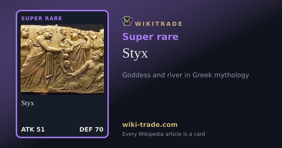 Styx — Super rare card